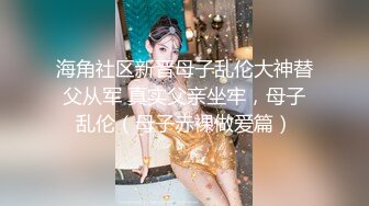 极品高颜值白衣妹子，调情骑在身上69互舔床边猛操，呻吟娇喘非常诱人