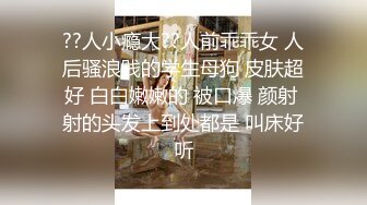 职校20岁小妹妹 发育不错 D罩杯，粉胸白臀高耸，啪啪插入骚叫不断