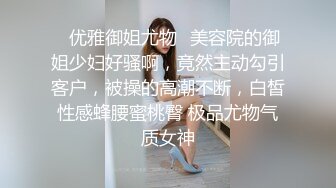 小彬哥约炮身材苗条的美女大学生妹子到家里啪啪