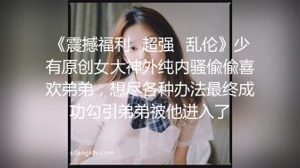 潘多拉极品流出极品素人气质人妻大奶美穴全裸诱惑好像上她