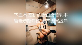 推特网黄巨乳人妻熟女赤鳞狂舞约炮粉丝换装新娘护士制服做爱颜射脸上