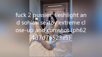 fuck 2 pussies, fleshlight and sohimi sextoy extreme close-up and cumshot (ph624d7d76523e5)