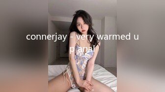 connerjay - very warmed up anal