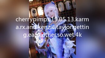 cherrypimps.19.05.13.karma.rx.and.kenzie.taylor.getting.each.other.so.wet.4k