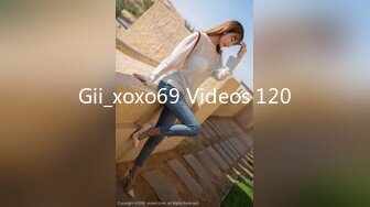 Gii_xoxo69 Videos 120