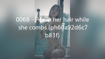 0068 - Pee in her hair while she combs (ph60a92d6c7b83f)